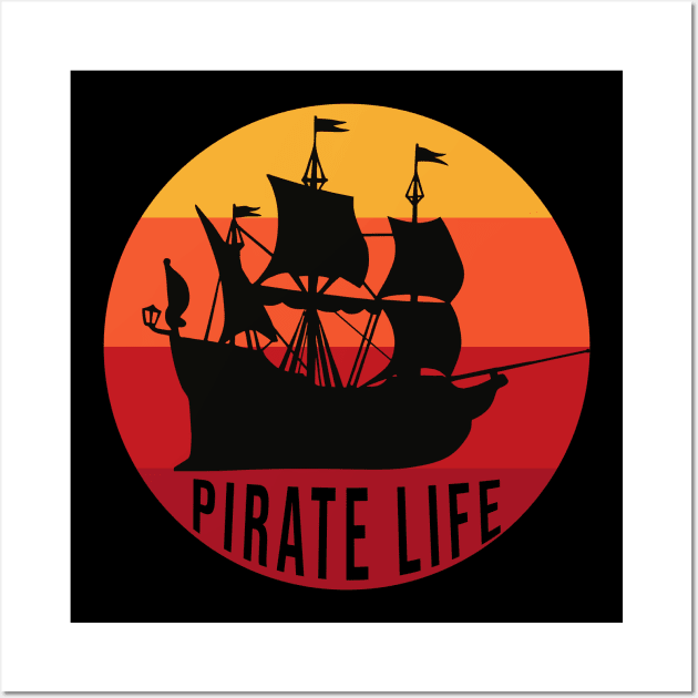 Pirate Life Ship Wall Art by cypryanus